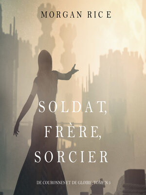 cover image of Soldat, Frère, Sorcier